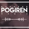 About Pogiren (Remix) DarmenR Song